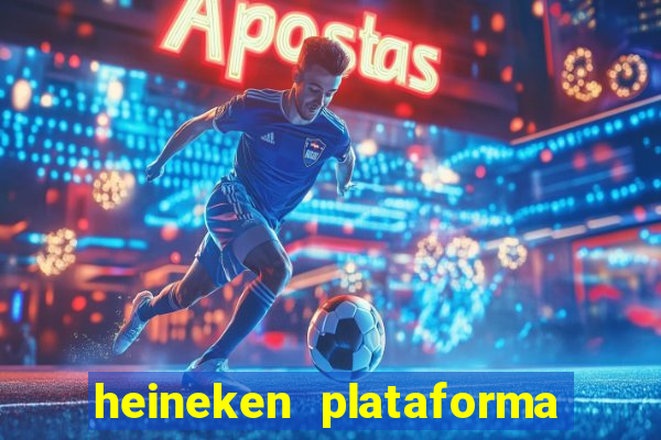 heineken plataforma de jogos